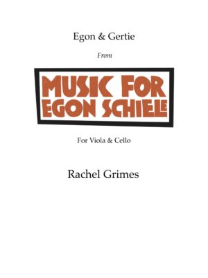 Music for Egon Schiele:  Egon & Gertie:  for Viola + Cello - PDF Score + Parts