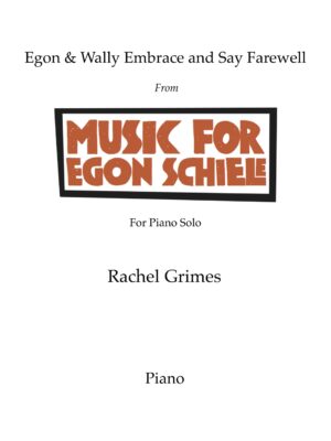Music for Egon Schiele: Egon & Wally Embrace and Say Farewell: for Solo Piano - PDF