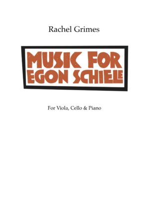 Music For Egon Schiele:  A Suite for Viola, Cello + Piano - PDF Score + Parts