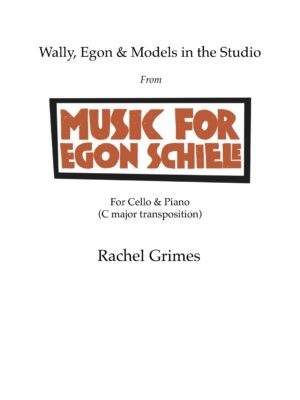 Music for Egon Schiele: Wally, Egon & Models in the Studio (C Transcription): for Cello + Piano - PDF Score + Parts