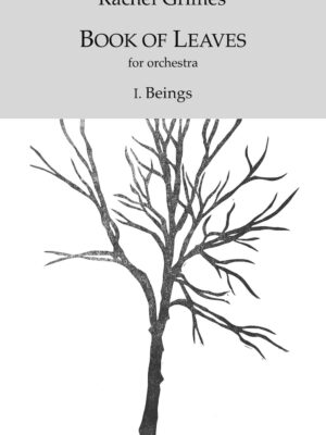 Book of Leaves for Orchestra: I. Beings