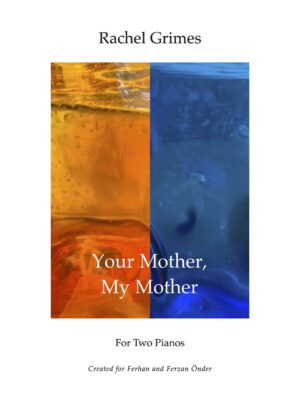 Your Mother, My Mother:  for Two Pianos - PDF