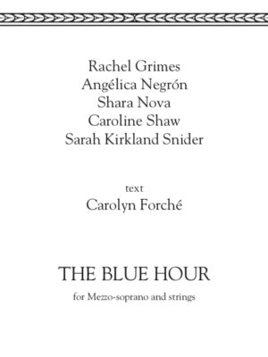 The Blue Hour: for Mezzo-Soprano + String Orchestra