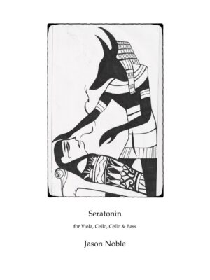Rachel's:  Seratonin by Jason Noble for Viola, Cello, Cello & Bass